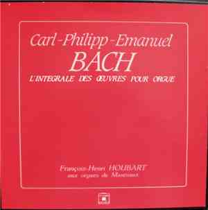Carl-Philipp-Emanuel Bach - François-Henri Houbart - L'Intégrale Des Œuvres Pour Orgue