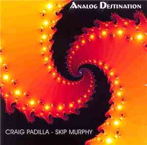 Craig Padilla - Skip Murphy - Analog Destination
