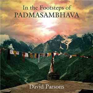 David Parsons - In The Footsteps Of Padmasambhava