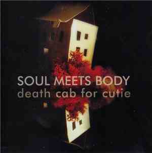 Death Cab For Cutie - Soul Meets Body