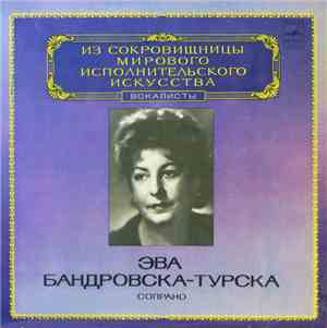 Ewa Bandrowska-Turska = Ева-Бандровска-Турска - Soprano