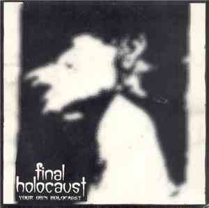 Final Holocaust - Your Own Holocaust