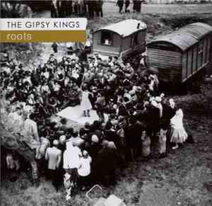 Gipsy Kings - Roots