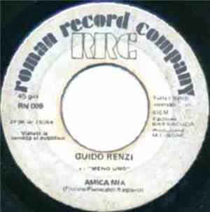 Guido Renzi E I Meno 1 - Amica Mia / Vola Canzone