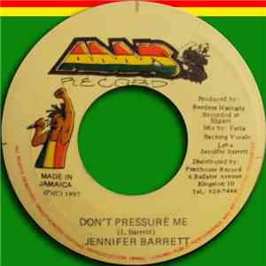 Jennifer Barrett - Don't Pressure Me