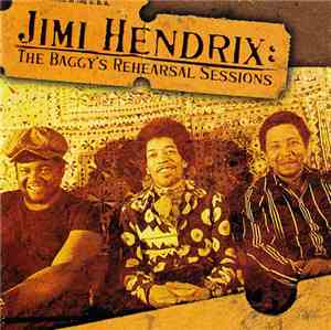 Jimi Hendrix - The Baggy's Rehearsal Sessions