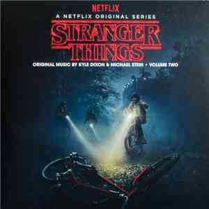 Kyle Dixon , Michael Stein  - Stranger Things, Volume Two (A Netflix Original Series)