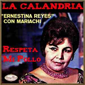 La Calandria - Ernestina Reyes 