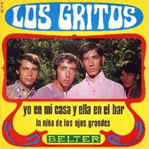Los Gritos - Yo En Mi Casa Y Ella En El Bar / La Niña De Ojos Grandes