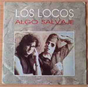 Los Locos  - Algo Salvaje