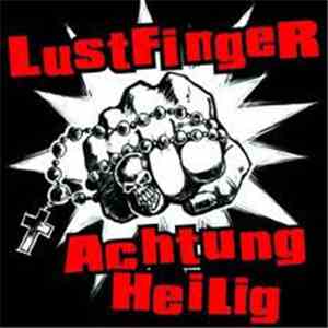 Lustfinger - Achtung Heilig