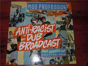 Mad Professor - Anti-Racist Dub Broadcast