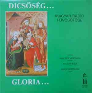 Magyar Rádió Fúvósötöse, Kincses Veronika, Kollár Béla, Hock Bertalan - Dicsőség... Gloria...