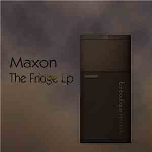 Maxon  - The Fridge EP