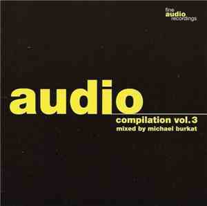 Michael Burkat - Audio Compilation Vol. 3