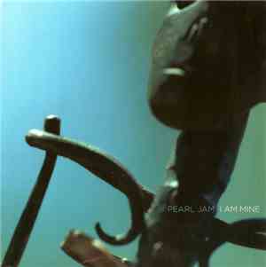 Pearl Jam - I Am Mine