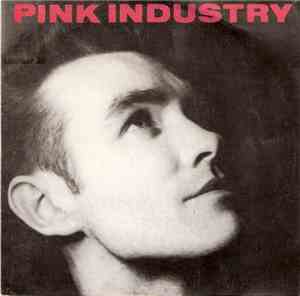 Pink Industry - What I Wouldn't Give