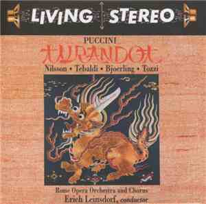 Puccini, Nilsson, Tebaldi, Bjoerling, Tozzi, Rome Opera House Orchestra And Chorus, Erich Leinsdorf - Turandot [Disc 1]