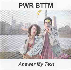 PWR BTTM - Answer My Text