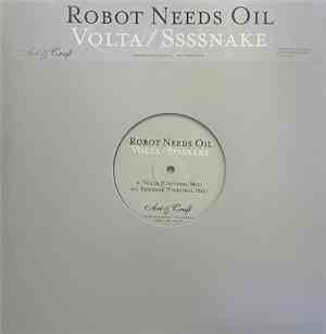 Robot Needs Oil - Volta / Ssssnake