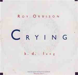 Roy Orbison, k.d. lang - Crying