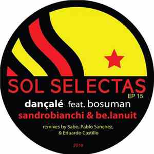 Sandrobianchi & Be.Lanuit Feat. Bosuman - Dançalé
