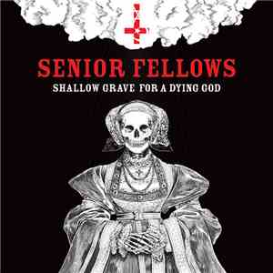 Senior Fellows - Shallow Grave For A Dying God