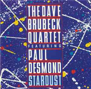 The Dave Brubeck Quartet Featuring Paul Desmond - Stardust
