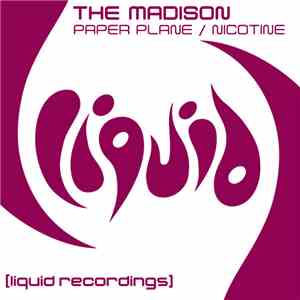 The Madison - Paper Plane / Nicotine