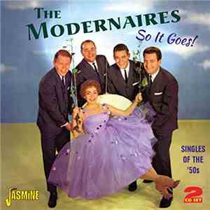 The Modernaires - So It Goes!