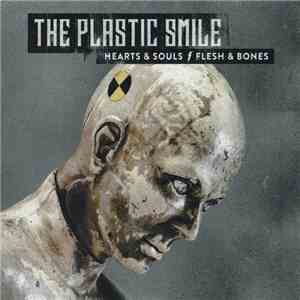 The Plastic Smile - Hearts & Souls, Flesh & Bones