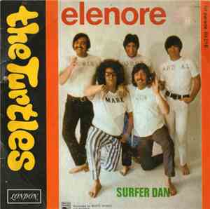 The Turtles - Elenore / Surfer Dan