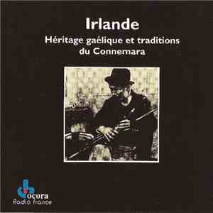 Various - Irlande -Héritage Gaëlique Et Traditions Du Connemara