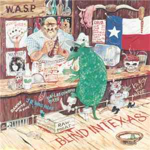 W.A.S.P. - Blind In Texas