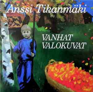 Anssi Tikanmäki - Vanhat Valokuvat
