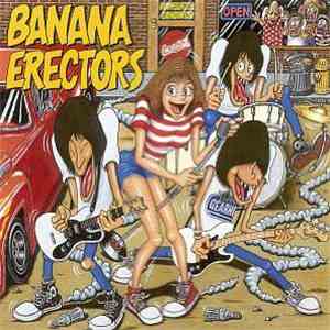 Banana Erectors - Banana Erectors