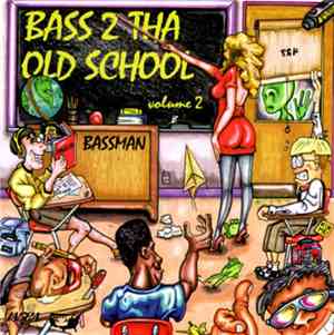 Bassman  - Bass 2 Tha Old School Vol. 2