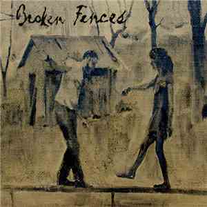 Broken Fences - Broken Fences
