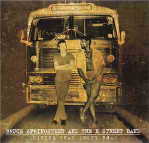 Bruce Springsteen And The E Street Band - Driving That Dusty Road