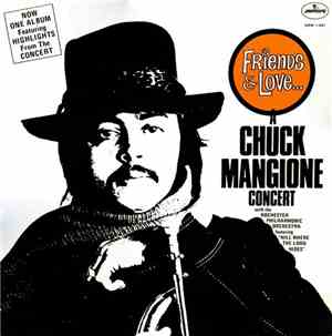 Chuck Mangione - Friends & Love... A Chuck Mangione Concert