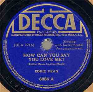 Eddie Dean - How Can You Say You Love Me? / I'm Comin' Home Darlin'