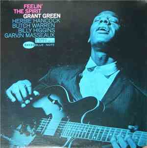 Grant Green - Feelin' The Spirit