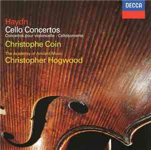 Haydn ‎– Christophe Coin, Christopher Hogwood, The Academy Of Ancient Music - Cello Concertos