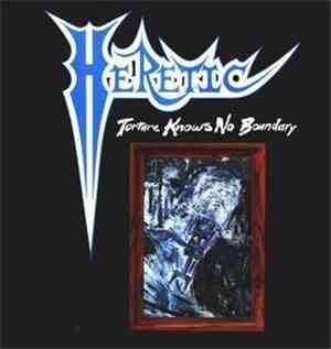 Heretic  - Torture Knows No Boundary