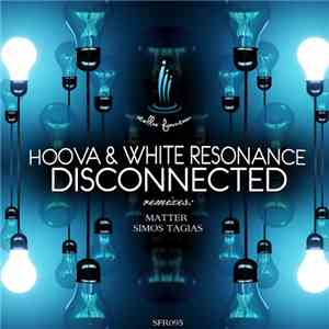 Hoova  & White Resonance - Disconnected