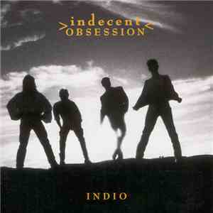 Indecent Obsession - Indio