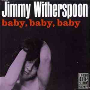 Jimmy Witherspoon - Baby, Baby, Baby