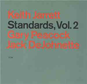 Keith Jarrett, Gary Peacock, Jack DeJohnette - Standards, Vol. 2