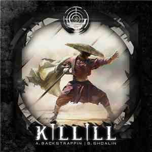 Killill - Backstrappin / Shoalin