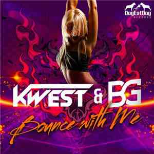 Kwest & BG - Bounce With Me